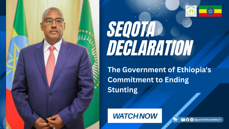 The Seqota Declaration: A Commitment to Ending Child Stunting in Ethiopia Seqota Declaration